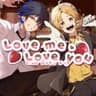Love me, Love you
