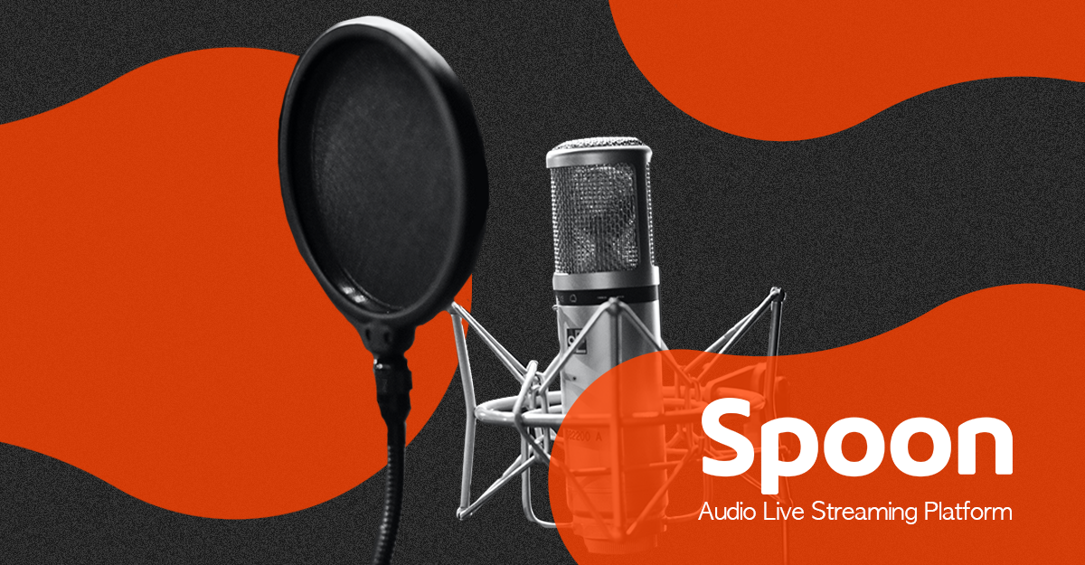 Spoon | Audio Live Streaming Platform For Everyone
